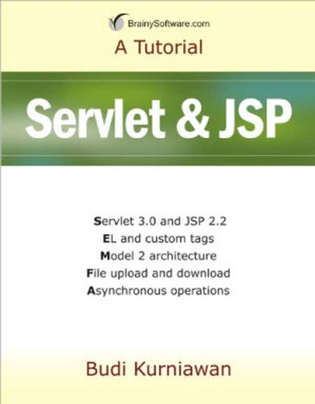Servlet & JSP: A Tutorial(Budi Kurniawan)(BrainySoftware 2012)