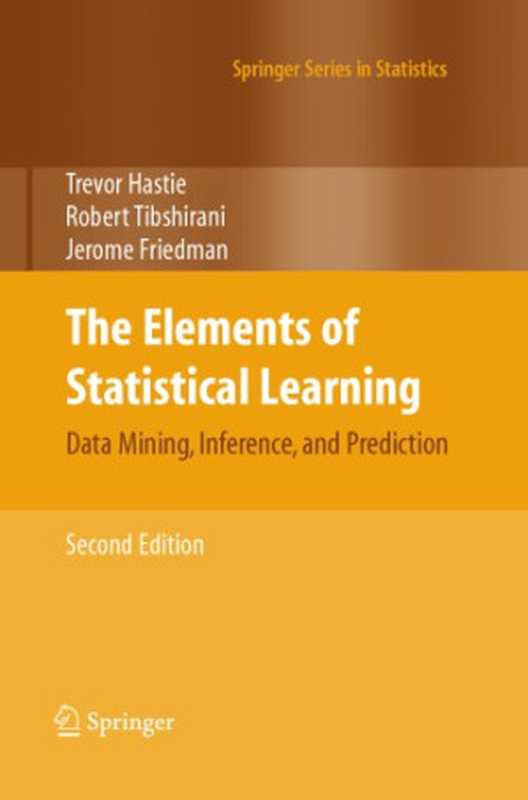 The Elements of Statistical Learning: Data Mining, Inference, and Prediction.(Trevor Hastie, Robert Tibshirani, Jerome Friedman)(Springer 2013)