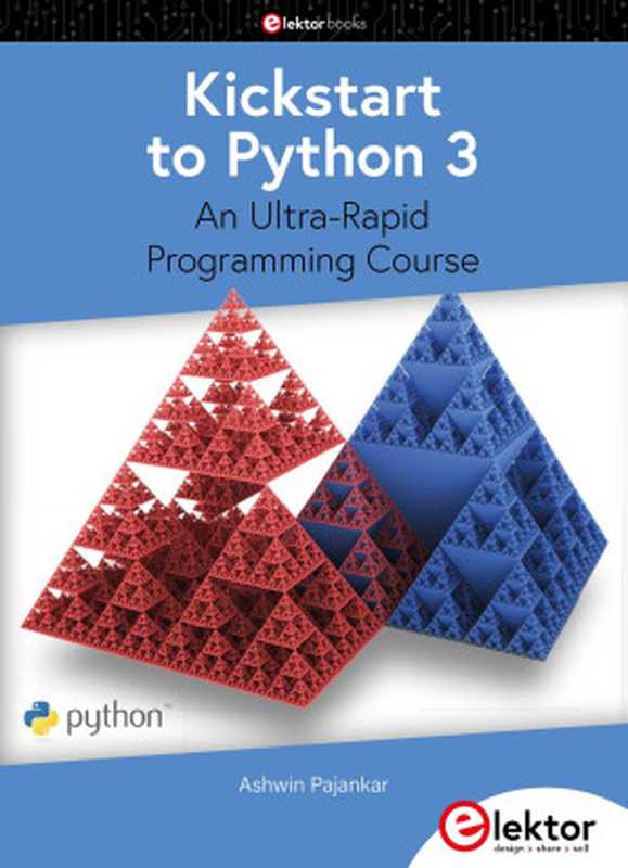 Kickstart to Python 3(Ashwin Pajankar)(Elektor Publication 2022)