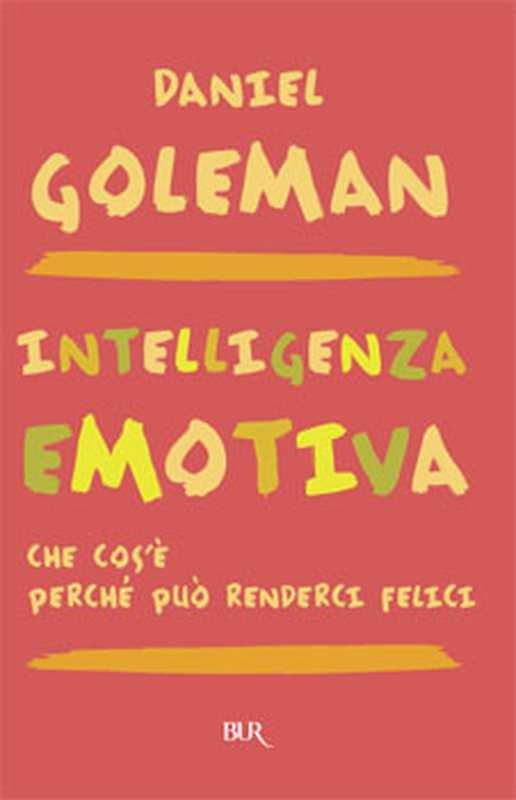 Intelligenza Emotiva(Goleman Daniel)(Rizzoli 2002)