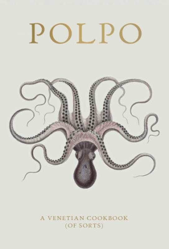 POLPO: A Venetian Cookbook (Of Sorts)(Russell Norman)(Bloomsbury Publishing 2018)