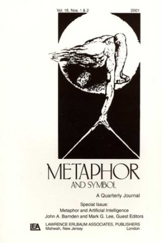 Metaphor and Artificial Intelligence: A Special Double Issue of metaphor and Symbol(John A. Barnden, Mark G. Lee (Editors))(Psychology Press 2001)