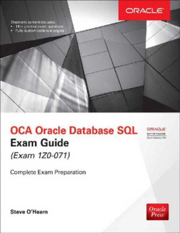 OCA Oracle Database SQL Exam Guide (Exam 1Z0-071)(Steve O’Hearn)(McGraw-Hill Education 2017)
