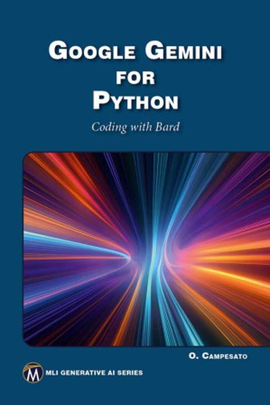 Google Gemini for Python: Coding with BARD(Oswald Campesato)(Mercury Learning and Information 2024)