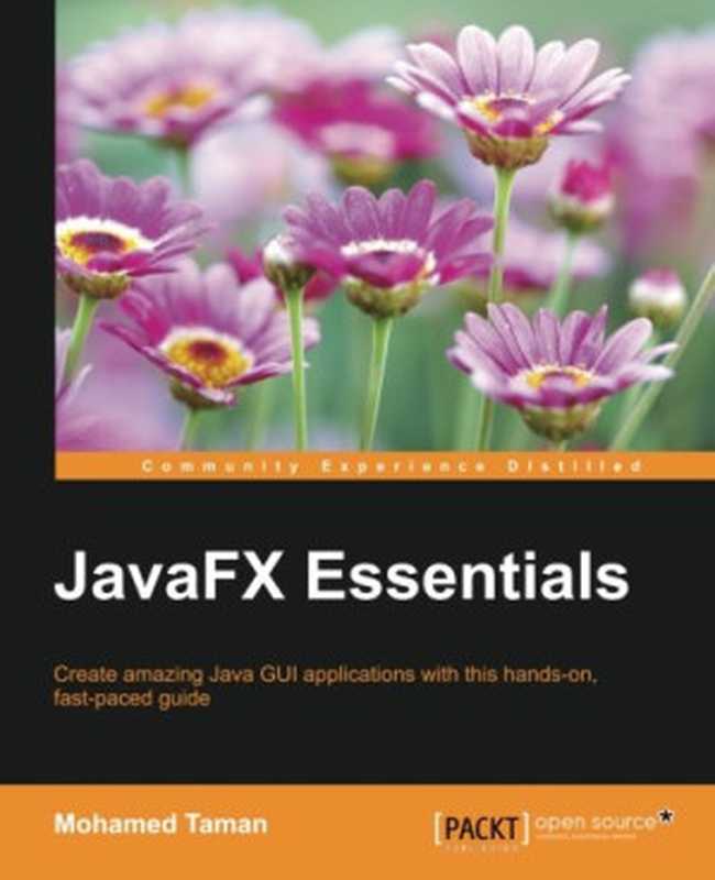 JavaFX Essentials(Mohamed Taman)(Packt Publishing 2015)