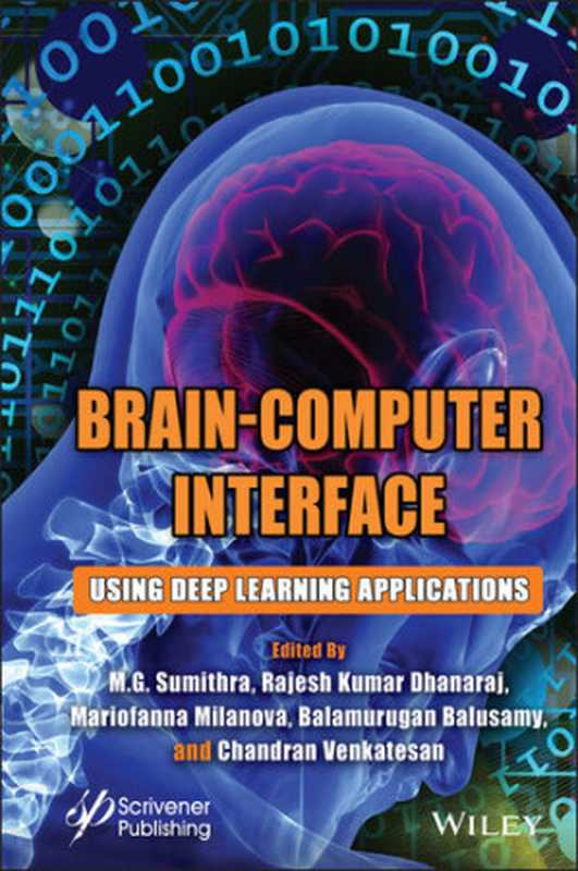 Brain-Computer Interface: Using Deep Learning Applications(M G Sumithra)(Wiley-Scrivener 2023)