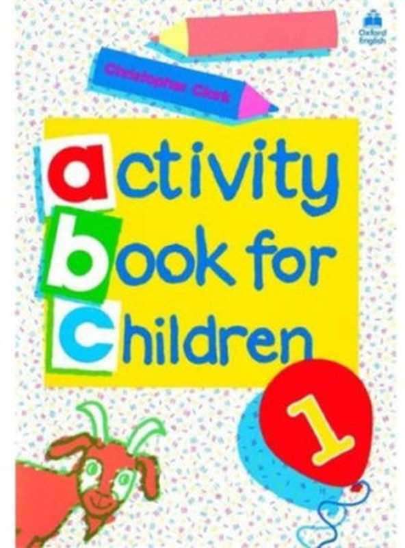 Oxford Activity Books for Children Book 1(Christopher Clark)(1984)
