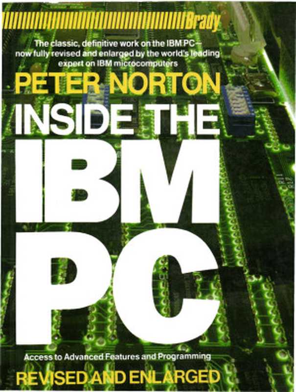 Inside the IBM PC: Revised and Enlarged(Norton, Peter)(Brady 1986)