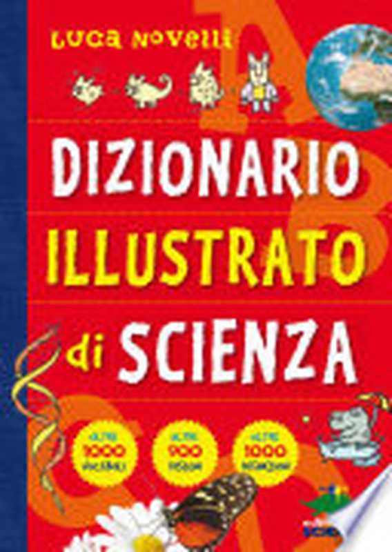 Dizionario Illustrato di Scienza（Luca Novelli）（Giunti Editore 2011）