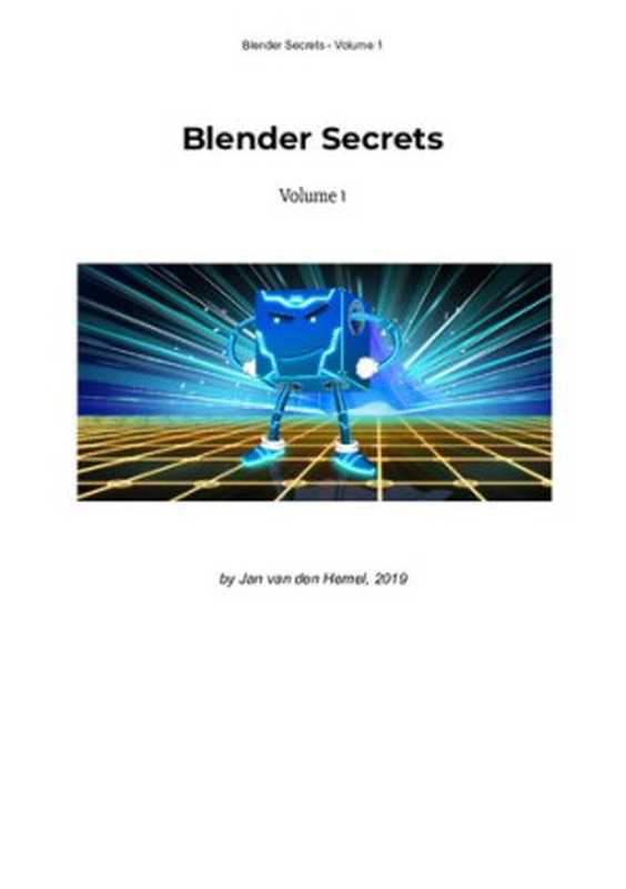 Blender Secrets Volume 1 (Blender 2.8)(Jan Van Den Hemel)(BlenderMarket 2019)