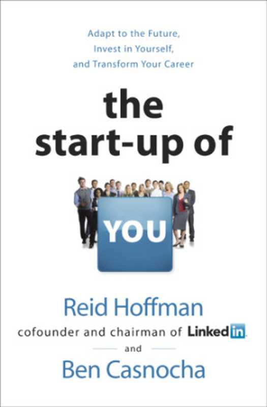 The Start Up of You（Reid Hoffman & Ben Casnocha）（Crown Business New York 2012）