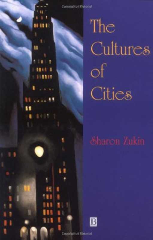 The Cultures of Cities（Sharon Zukin）（Blackwell 1995）