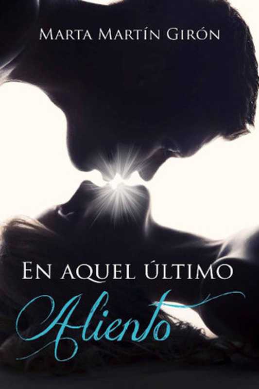 En aquel último aliento(Marta Martín Girón)(2017)