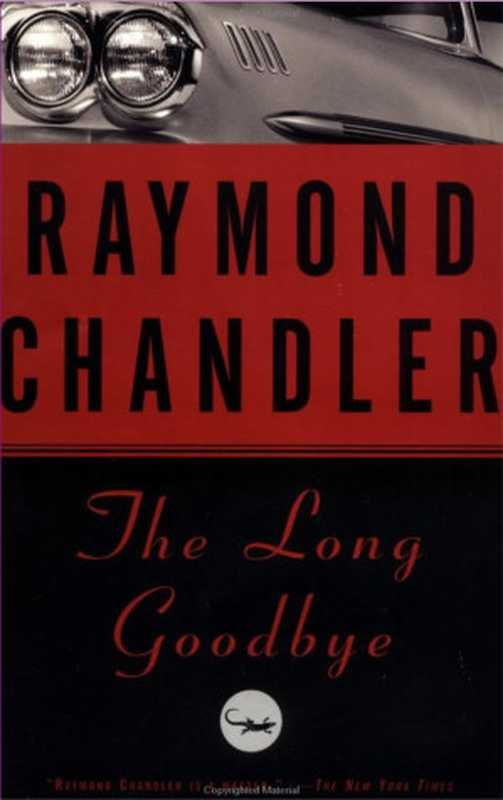 The Long Goodbye (Philip Marlowe  #06)（Raymond Chandler）（Vintage Crime Black Lizard 1988）
