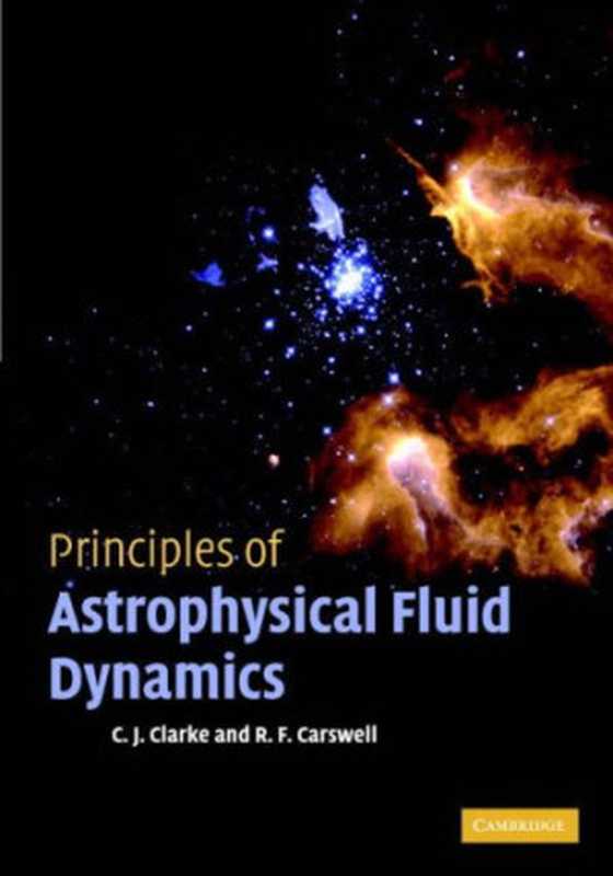 Principles of astrophysical fluid dynamics（Cathie Clarke  Bob Carswell）（Cambridge University Press 2007）