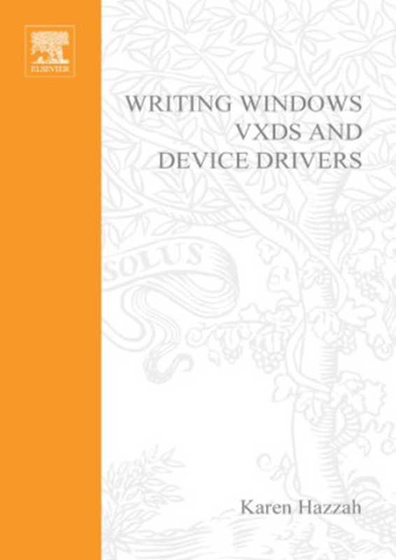Writing Windows VxDs and Device Drivers （Karen Hazzah）（CMP 1996）