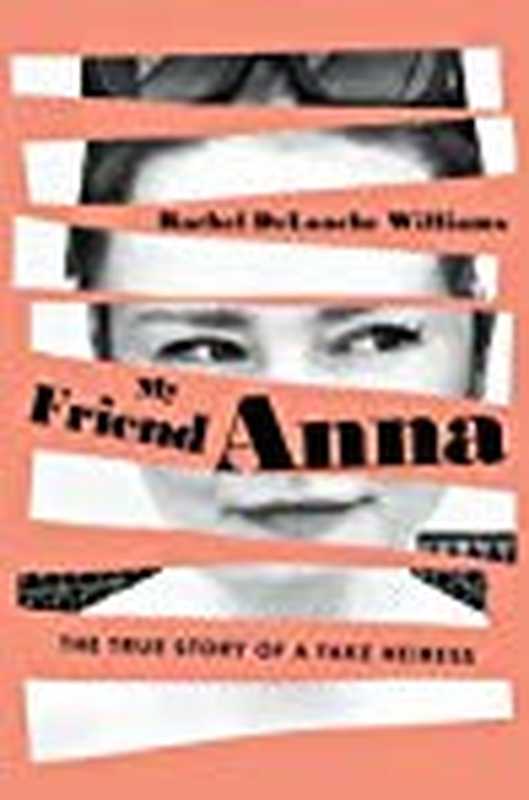 My Friend Anna（Rachel DeLoache Williams）（Gallery Books 2019）