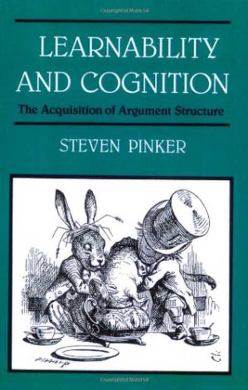Learnability and Cognition  The Acquisition of Argument Structure（Steven Pinker）（The MIT Press 1989）