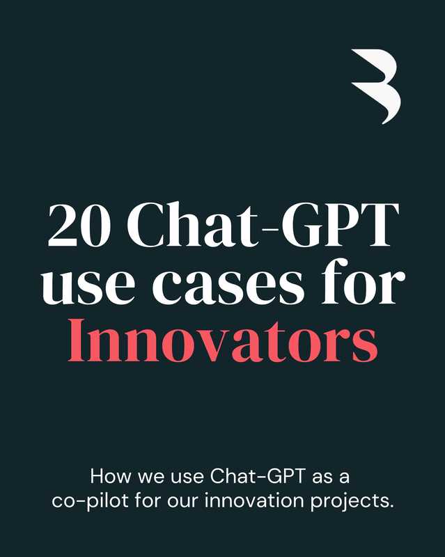 20 ChatGPT use cases for innovators  How to use Chat-GPT as a co-pilot for our innovation projects（Unknown）（www.boardofinnovation.com）