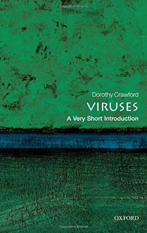 Viruses  A Very Short Introduction（Dorothy H. Crawford）（Oxford University Press 2011）
