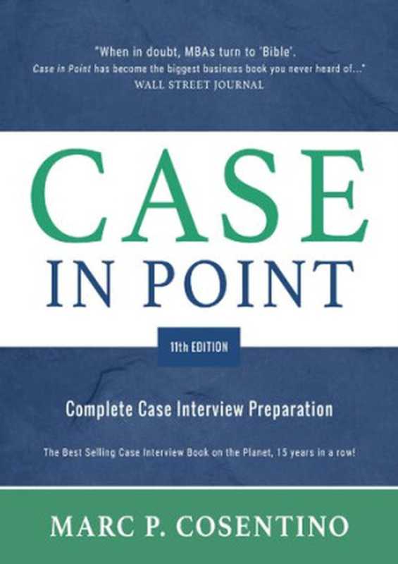 Case in Point 11  Complete Case Interview Preparation（Cosentino  Marc Patrick）（Burgee Press 2020）
