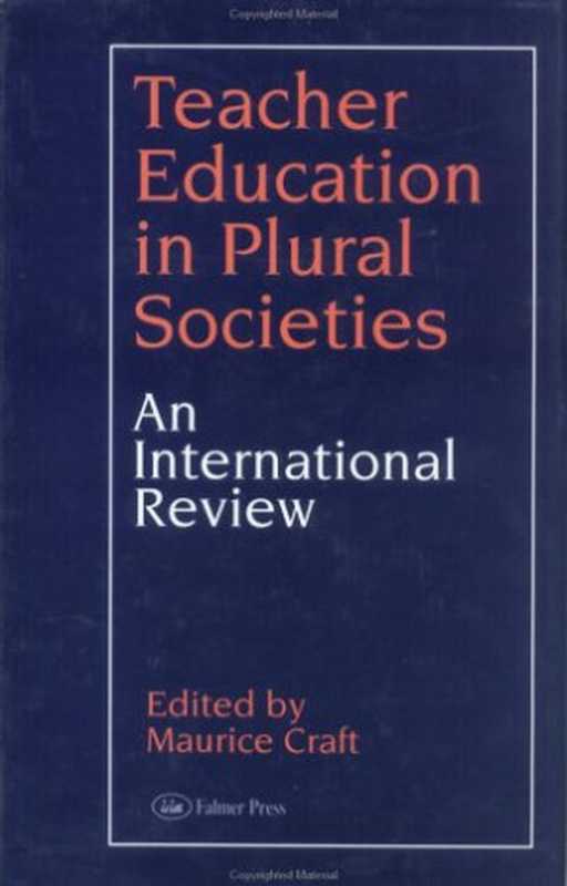 Teacher Education in Plural Societies - An International Review（M. Craft）（1996）
