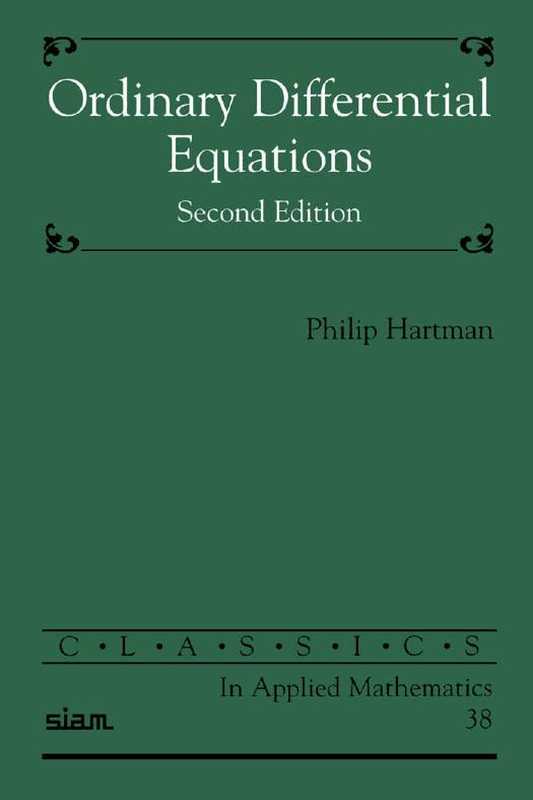 Ordinary Differential Equations (Classics in Applied Mathematics)（Philip Hartman）（SIAM 2002）