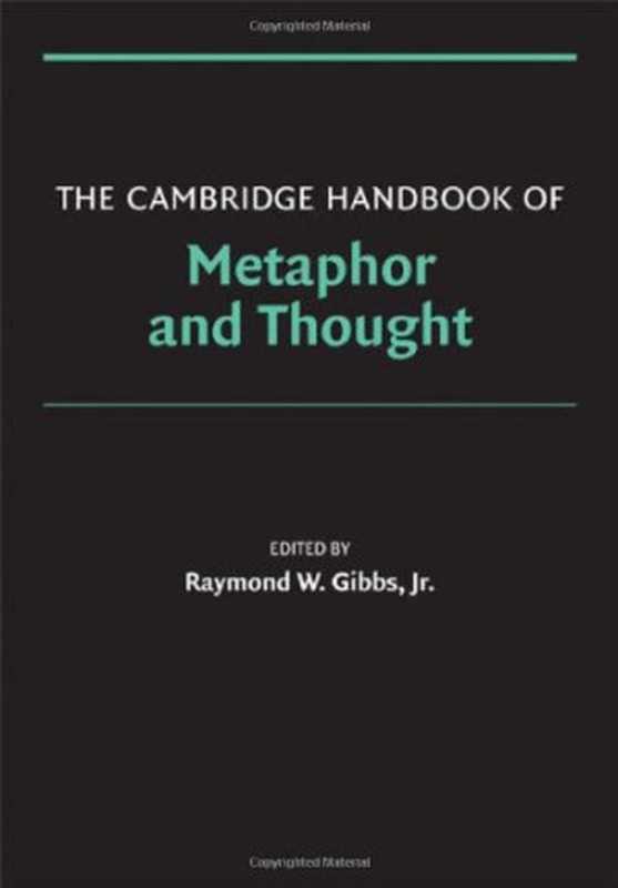 The Cambridge Handbook of Metaphor and Thought（Raymond W. Gibbs  Jr.）（Cambridge University Press 2008）