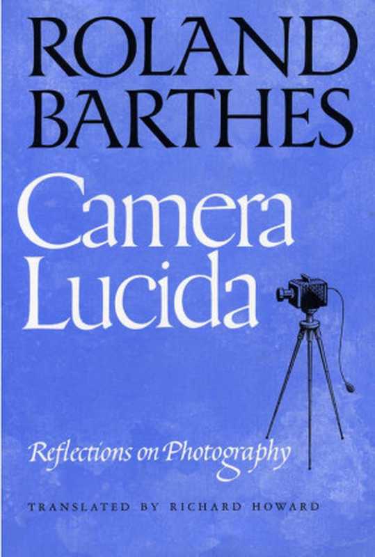 Camera Lucida  Reflections on Photography（Roland Barthes  Richard Howard）（Vintage Books 1993）