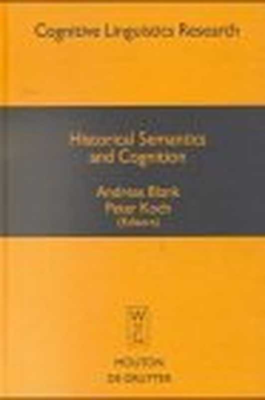 Historical Semantics and Cognition（Andreas Blank  Peter Koch）（Mouton De Gruyter 1999）