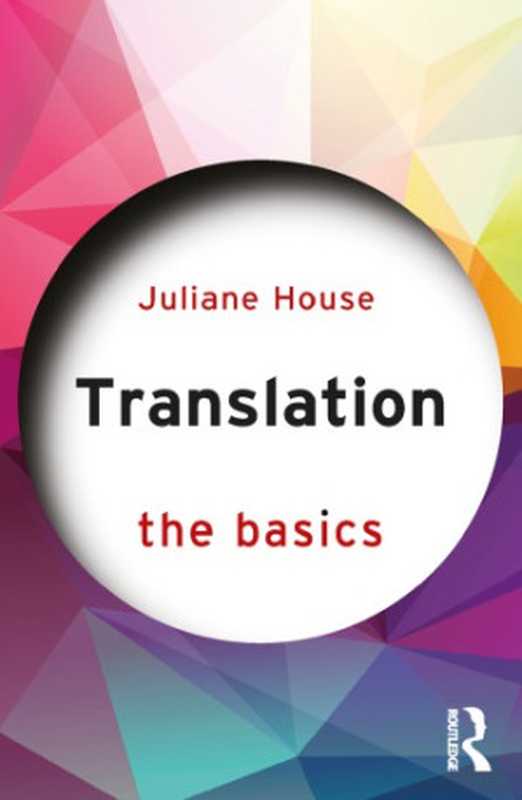 Translation  The Basics（Juliane House）（Routledge 2017）