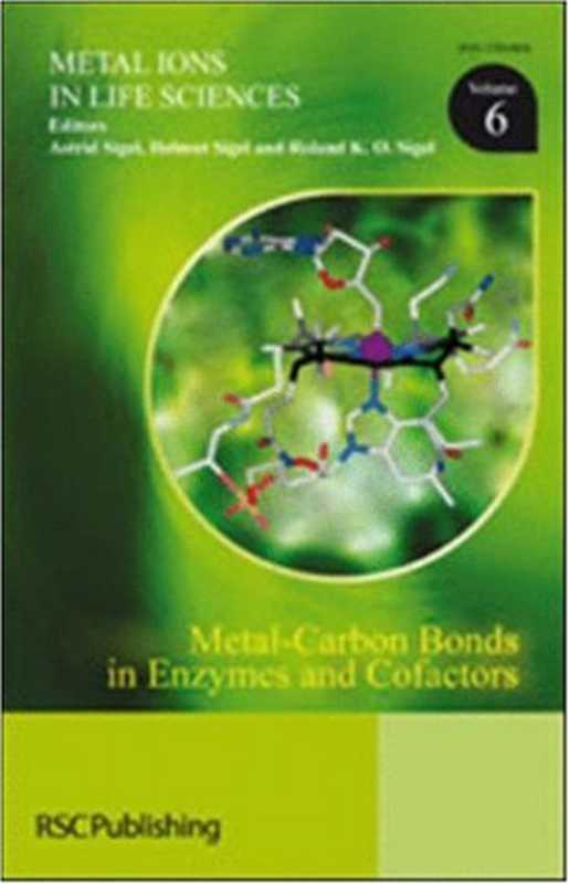 Metal-Carbon Bonds in Enzymes and Cofactors（Astrid Sigel  Helmut Sigel  Roland K. O. Sigel）（Royal Society of Chemistry 2009）
