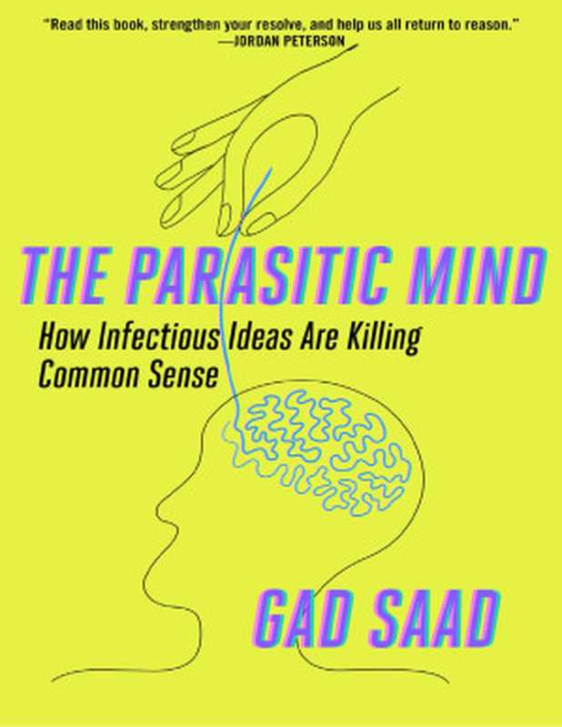 The Parasitic Mind（Gad Saad;）（Simon & Schuster 2020）