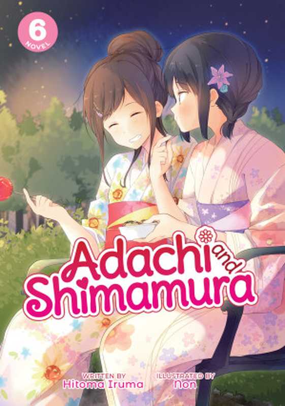 Adachi and Shimamura Vol. 6（Hitoma Iruma）（Seven Seas Entertainment 2021）