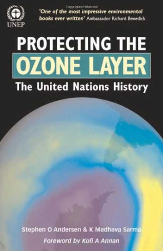 Protecting the Ozone Layer - The United Nations History(Stephen O. Andersen K. Madhava Sarma)(Routledge 2002)