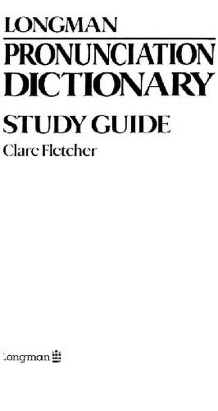Longman Pronunciation Dictionary. Study Guide（Clare Fletcher）（Longman 1990）