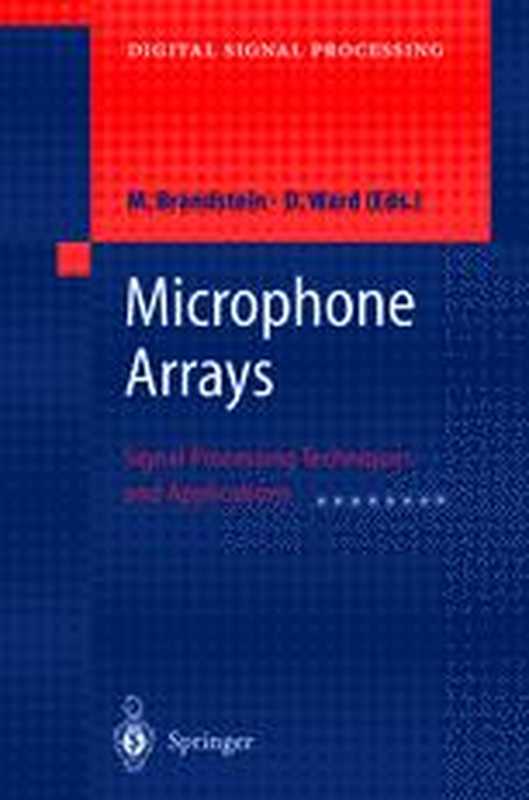 Microphone Arrays Signal Processing Techniques and Applications(Darren B. Ward Rodney A. Kennedy Robert C. Williamson (auth.) Prof. Michael Brandstein Dr. Darren Ward (eds.))(Springer-Verlag Berlin Heidelberg 2001)