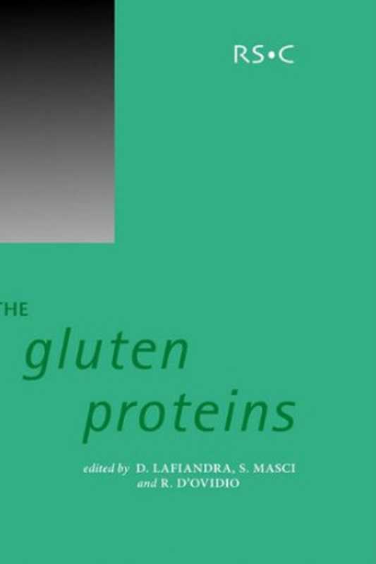 The Gluten Proteins (Special Publication)(D. Lafiandra C. Masci R. D
