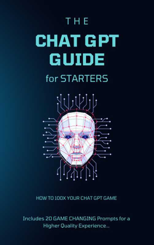 The Chat GPT Guide for starters（camipaola-93）
