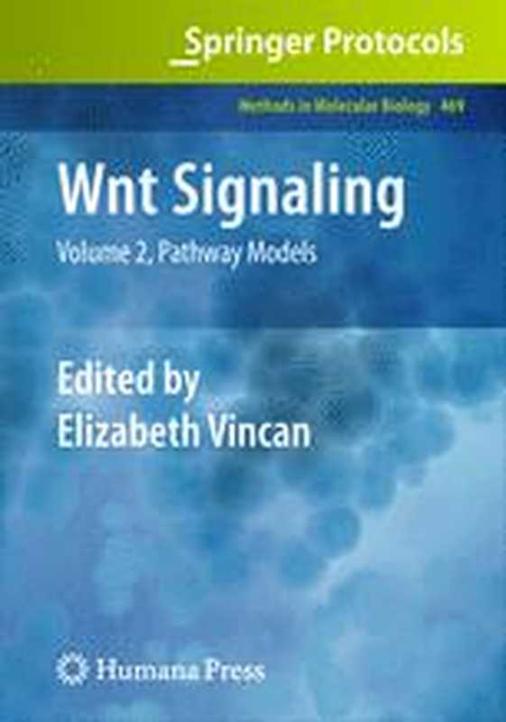 Wnt Signaling（Jenifer C. Croce  David R. McClay (auth.)  Elizabeth Vincan (eds.)）（Humana Press 2009）