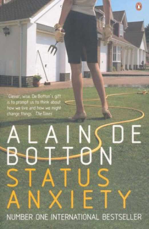 Status Anxiety（Alain De Botton）（Penguin Books 2005）
