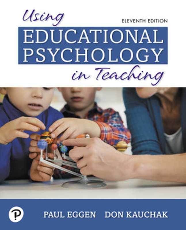 Using Educational Psychology in Teaching(Paul Eggen Don Kauchak)(Pearson 2020)