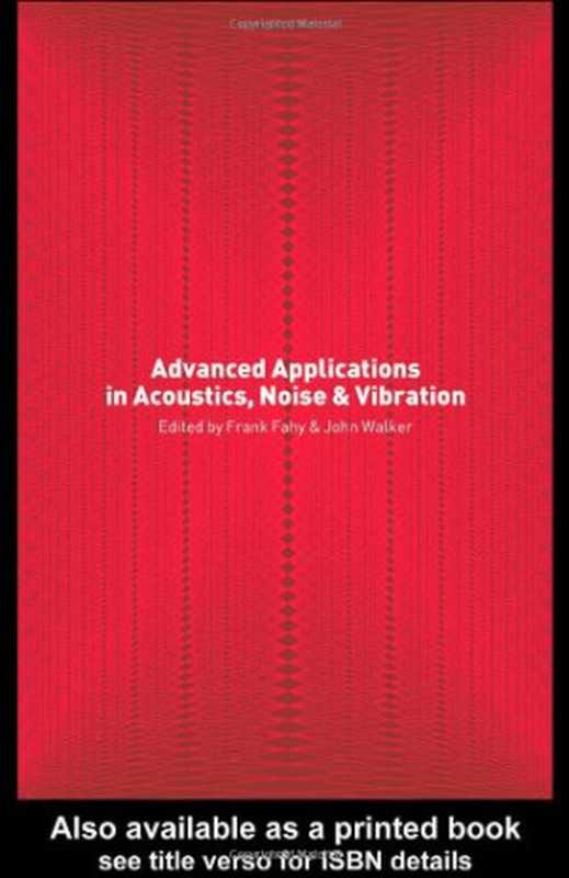Advanced Applications in Acoustics Noise and Vibration(Frank Fahy)(2004)
