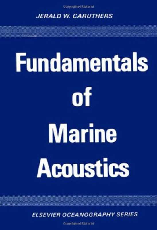 Fundamentals of Marine Acoustics（Jerald W. Caruthers (Editors)）（Elsevier  Academic Press 1977）