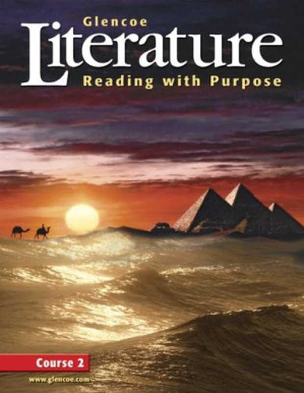 Glencoe Literature - Reading with Purpose Course Two Student Edition(Jeffrey Wilhelm Douglas Fisher McGraw-Hill Taffy Raphael)(The McGraw-Hill Companies Inc. 2006)