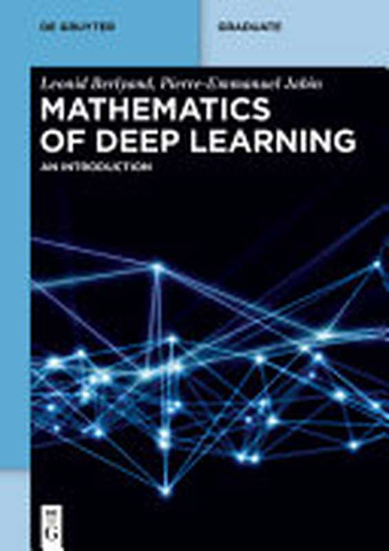 Mathematics of Deep Learning  An Introduction（Leonid Berlyand  Pierre-Emmanuel Jabin）（de Gruyter 2023）