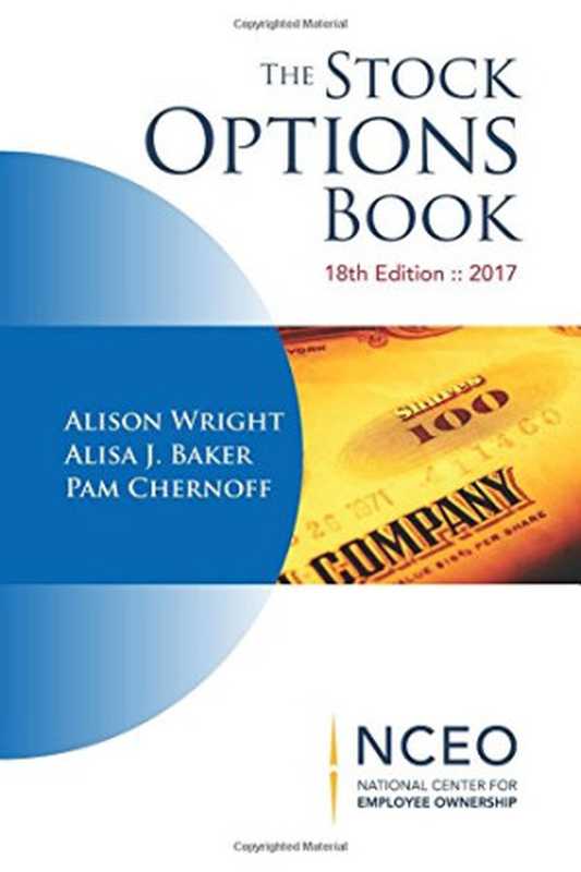The Stock Options Book 18th Edition(Alison Wright Alisa J.Baker Pam Chernoff)(The National Center for Employee Ownership 2017)