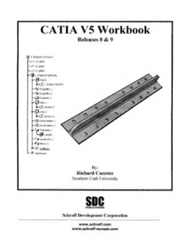 CATIA v5 workbook. Releases 8 & 9（Richard Cozzens）（SDC Publications 2002）