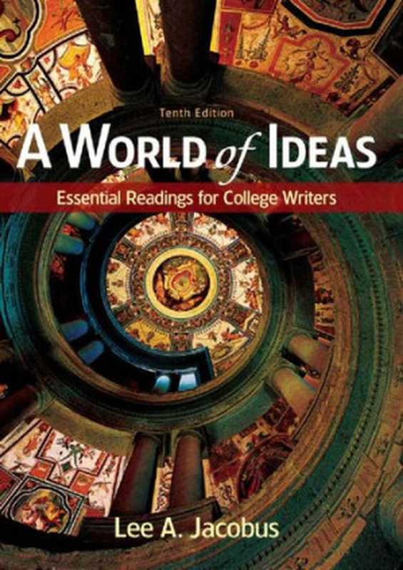 A World of Ideas  Essential Readings for College Writers（Lee A. Jacobus）（Macmillan Higher Education 2017）