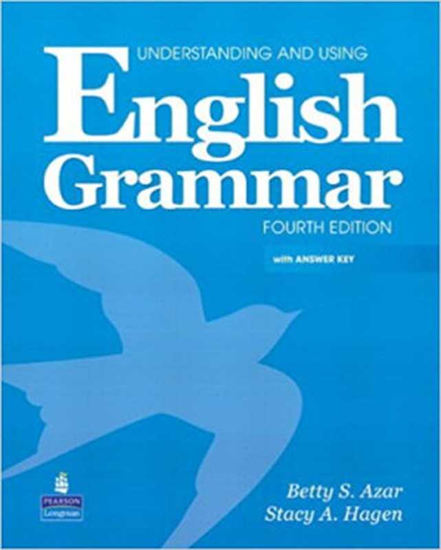 Understanding and Using English Grammar (Student book)（Betty S. Azar  Stacy A. Hagen）（Pearson Longman 2009）